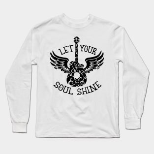 Let Your Soul Shine Long Sleeve T-Shirt